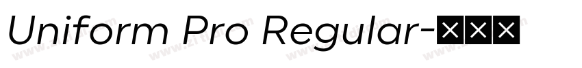 Uniform Pro Regular字体转换 Uniform Pro Regular字体转换
